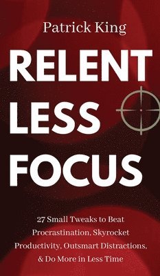 Relentless Focus 1