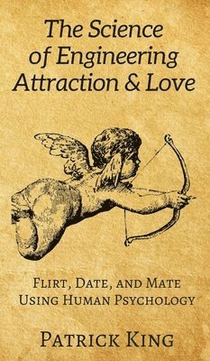 bokomslag Science of Engineering Attraction & Love