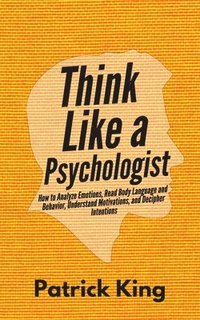 bokomslag Think Like a Psychologist