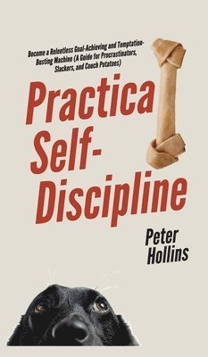 Practical Self-Discipline 1