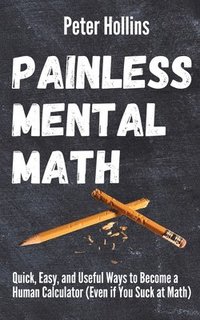 bokomslag Painless Mental Math