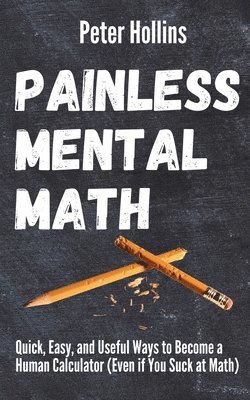 bokomslag Painless Mental Math