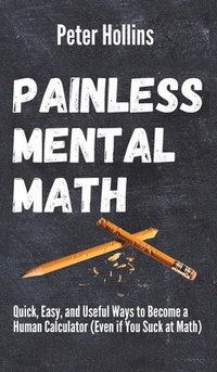 bokomslag Painless Mental Math