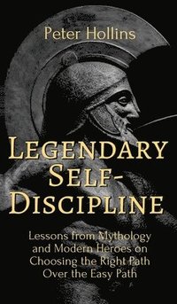 bokomslag Legendary Self-Discipline