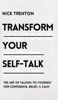 bokomslag Transform Your Self-Talk