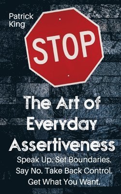 bokomslag The Art of Everyday Assertiveness