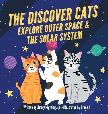 The Discover Cats Explore Outer Space & and Solar System 1