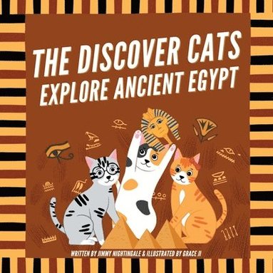 bokomslag Discover Cats Explore Ancient Egypt