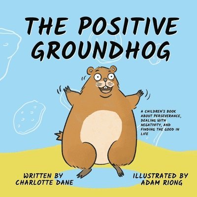 Charlotte Dane - Positive Groundhog, Häftad