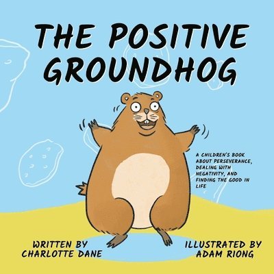 The Positive Groundhog 1