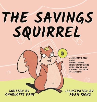 Charlotte Dane - Savings Squirrel, Inbunden