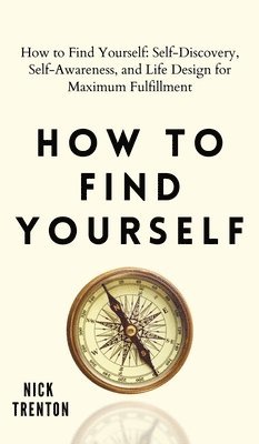 bokomslag How to Find Yourself