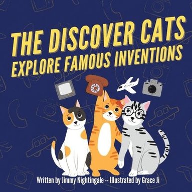 bokomslag Discover Cats Explore Famous Inventions