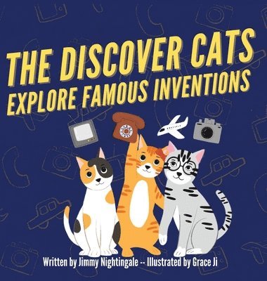 bokomslag Discover Cats Explore Famous Inventions