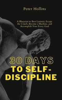 bokomslag 30 Days to Self-Discipline