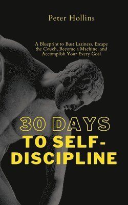 bokomslag 30 Days to Self-Discipline