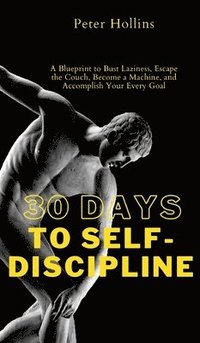 bokomslag 30 Days to Self-Discipline