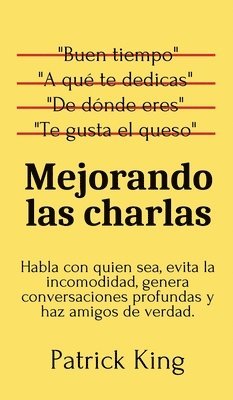 Patrick King - Mejorando las charlas, Inbunden