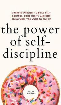 bokomslag The Power of Self-Discipline