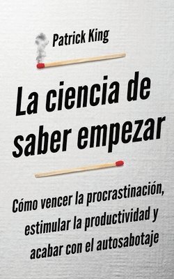 bokomslag La ciencia de saber empezar