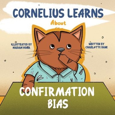 bokomslag Cornelius Learns About Confirmation Bias