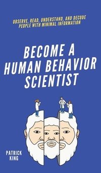 bokomslag Become A Human Behavior Scientist