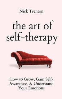 bokomslag The Art of Self-Therapy