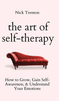 bokomslag The Art of Self-Therapy