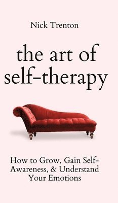 bokomslag The Art of Self-Therapy