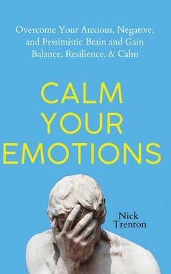 Nick Trenton - Calm Your Emotions, Häftad