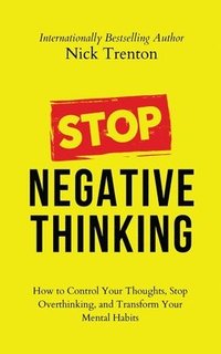 bokomslag Stop Negative Thinking