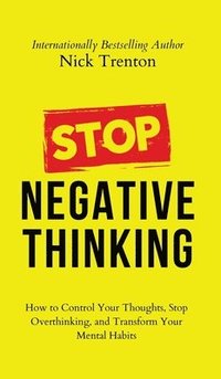 bokomslag Stop Negative Thinking