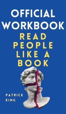 King P, Patrick King - OFFICIAL WORKBOOK for Read People Like a Book, Inbunden