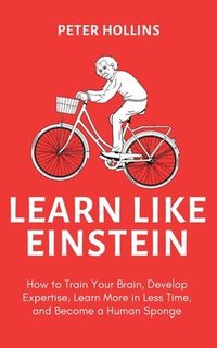 bokomslag Learn Like Einstein (2nd Ed.)