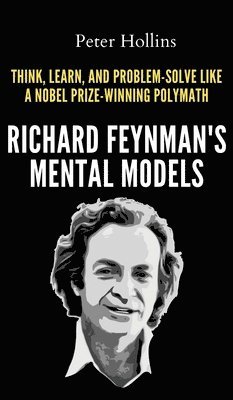 Richard Feynman's Mental Models 1