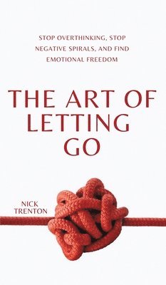 Nick Trenton - Art of Letting Go, Inbunden