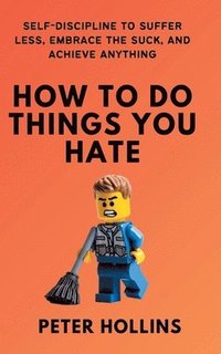 bokomslag How to Do Things You Hate