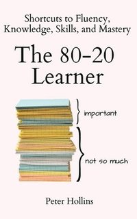 bokomslag The 80-20 Learner