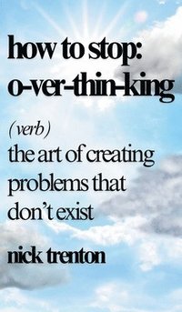 bokomslag How to Stop Overthinking