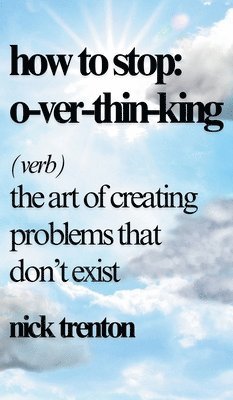 How to Stop Overthinking 1