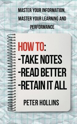 bokomslag How to Take Notes, Read Better, and Retain It All