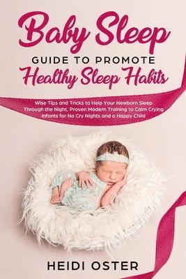 bokomslag Baby Sleep Guide to Promote Healthy Sleep Habits