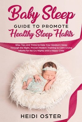 Baby Sleep Guide to Promote Healthy Sleep Habits 1