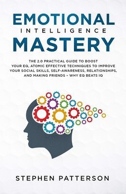 Stephen Patterson - Emotional Intelligence Mastery, Häftad