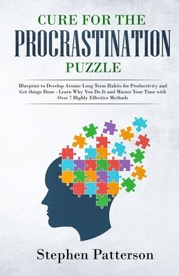 Stephen Patterson - Cure for the Procrastination Puzzle, Häftad