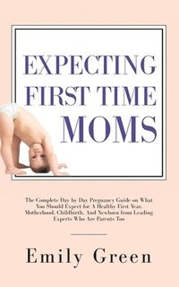 bokomslag Expecting First Time Moms