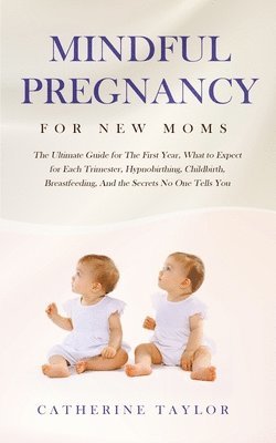 Mindful Pregnancy for New Moms 1