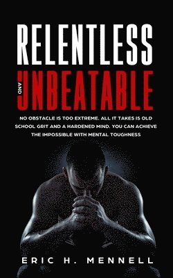 Relentless and Unbeatable 1