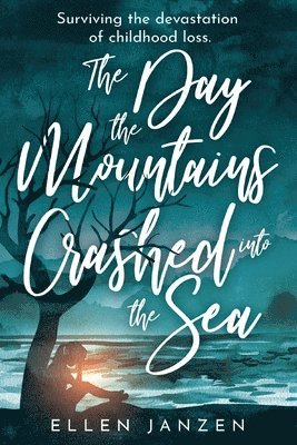 Ellen Janzen - Day the Mountains Crashed into the Sea, Häftad