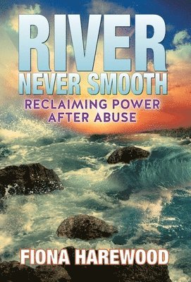River Never Smooth 1